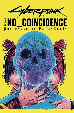 Rafał Kosik – Cyberpunk 2077 : No Coincidence